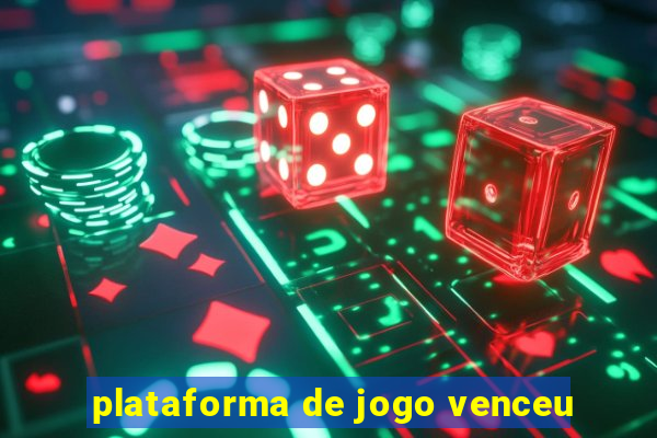 plataforma de jogo venceu